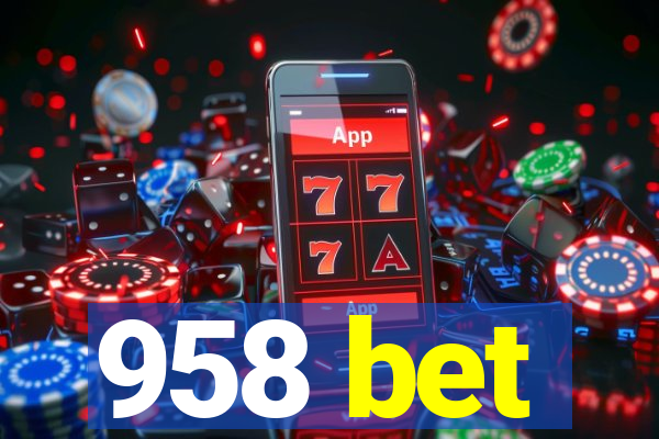 958 bet